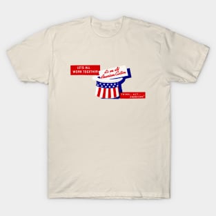 1950s Lets Work Together, America! T-Shirt